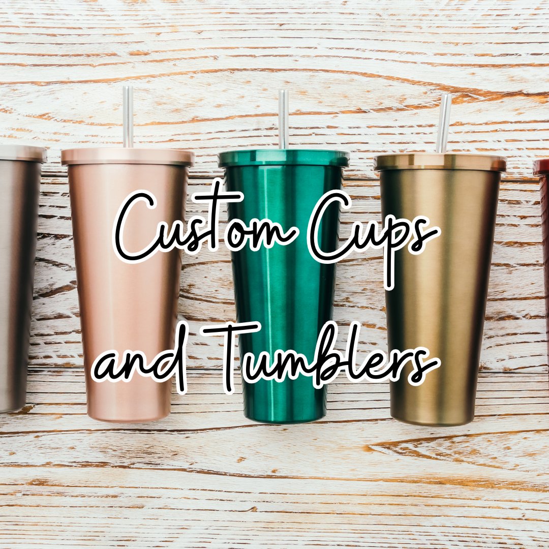 Custom Cups and Tumblers