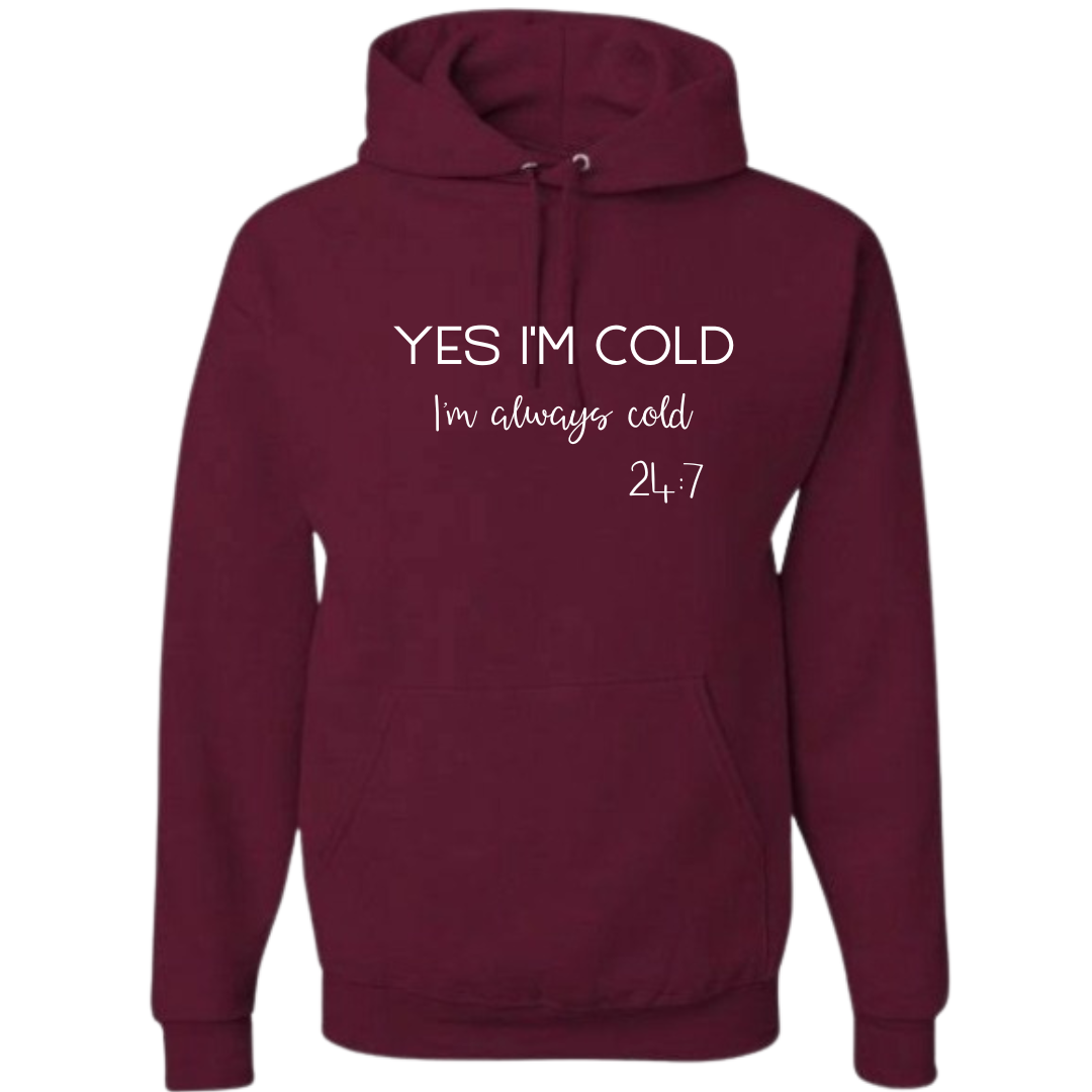 YES I'M COLD Hoodie