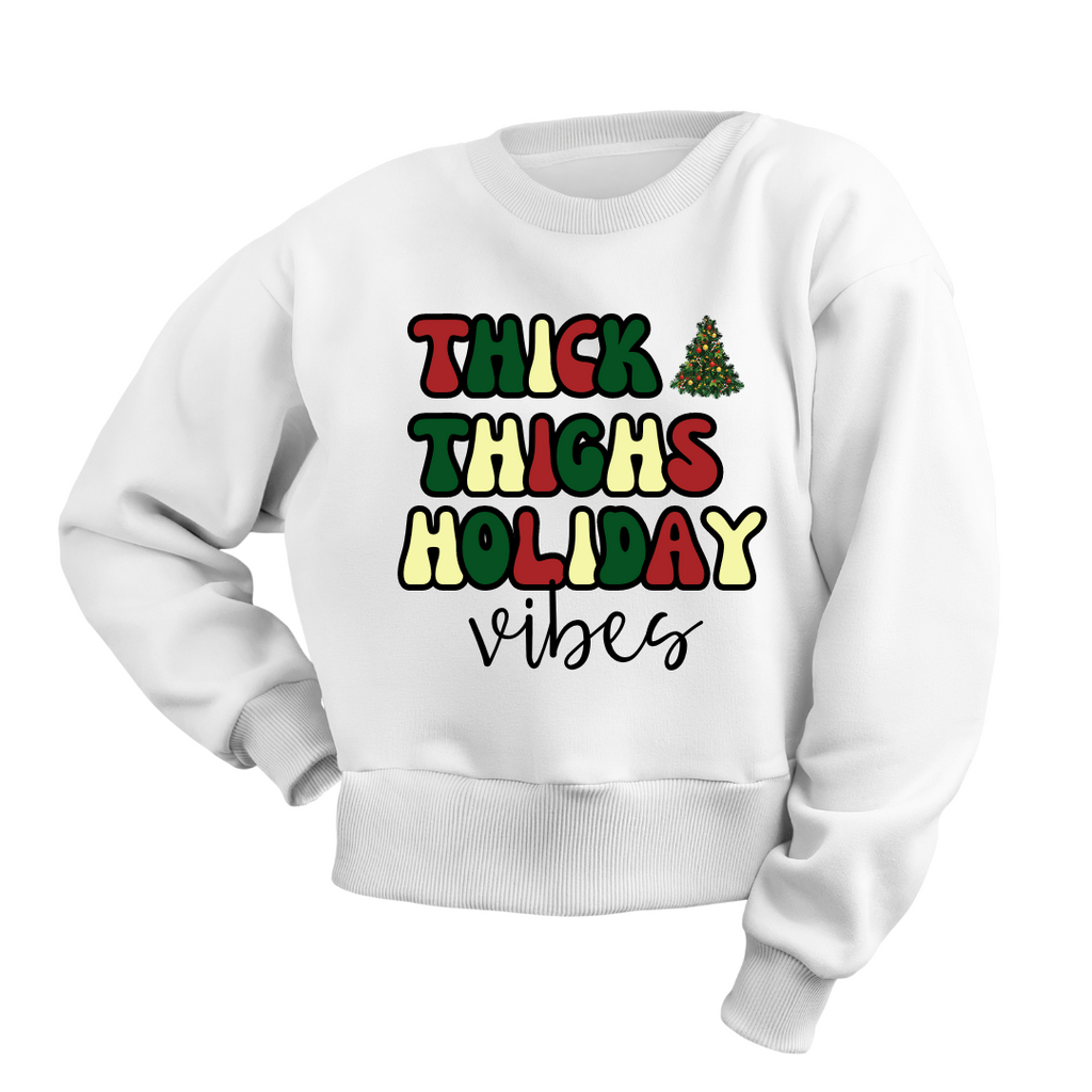 Thick Thighs Holiday Vibes Sweatshirt
